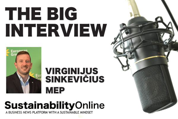 SustainabilityOnline caught up with Virginijus Sinkevičius, MEP, to discuss Europe’s green agenda, his previous tenure as European Commissioner for the Environment, Oceans, and Fisheries, and the need to rethink sustainability messaging.