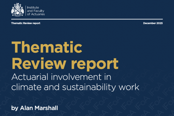 A new report by the Institute and Faculty of Actuaries (IFoA) has found that actuaries and other related financial professionals are playing a more direct role in advising firms and clients about sustainability actions.