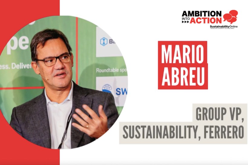 SustainabilityOnline recently published its inaugural 'Ambition Into Action' report, featuring interviews with senior leaders about how they are turning #sustainability vision into business reality. Here’s our interview with Mario Abreu, group VP, sustainability, Ferrero.
