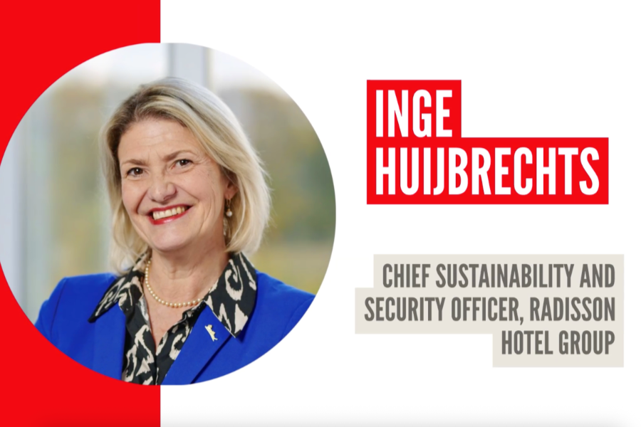 Ambition Into Action – Inge Huijbrechts, Chief Sustainability and Security Officer, Radisson Hotel Group