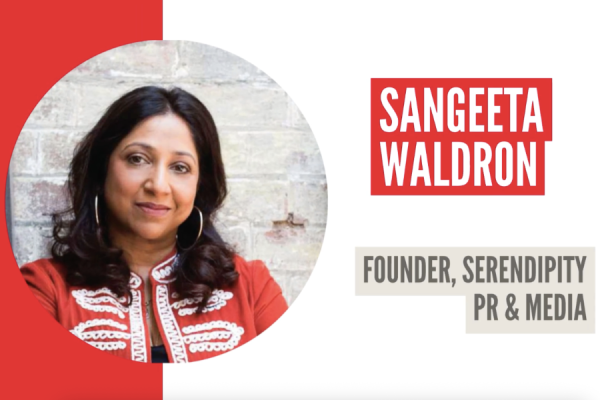 Ambition Into Action – Sangeeta Waldron, Founder, Serendipity PR & Media